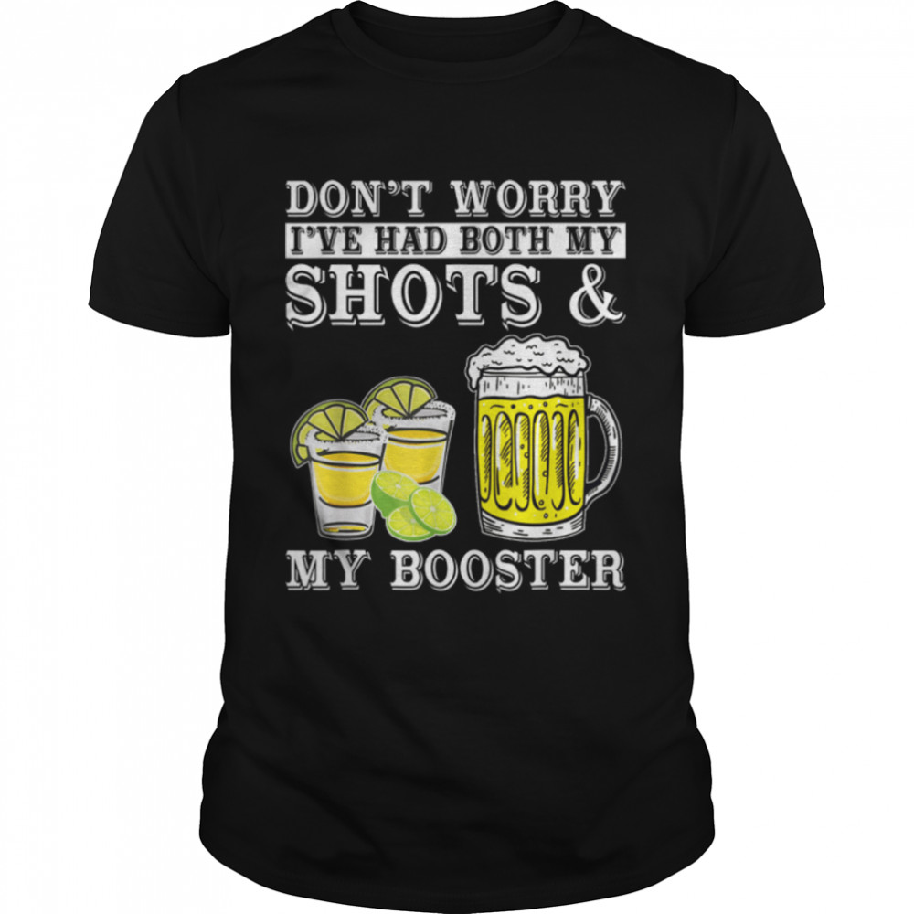 Don't worry I've had both my shots and booster Funny vaccine T- B09W8ZRB9Y Classic Men's T-shirt