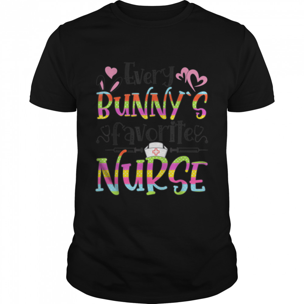 Every Bunny's Favorite Nurse Happy Easter Day T- B09W92VC79 Classic Men's T-shirt