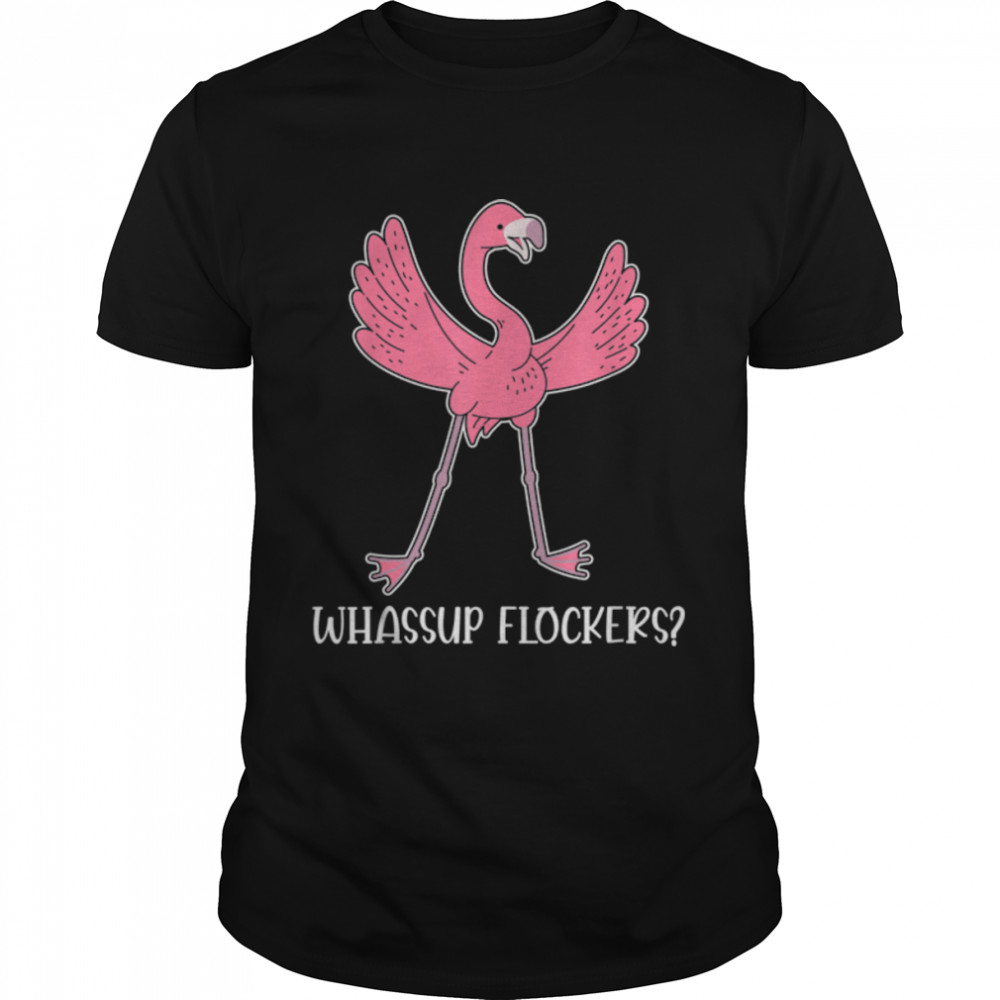 Flamingo Design Whassup Flockers Mother’s Day T-Shirt B09W8G83M8