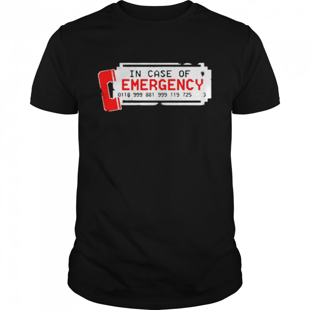 It crowd in case of emergency number T-shirt