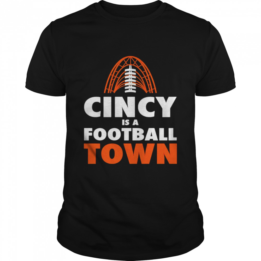 Mens Cincinnati is a Football Town shirt