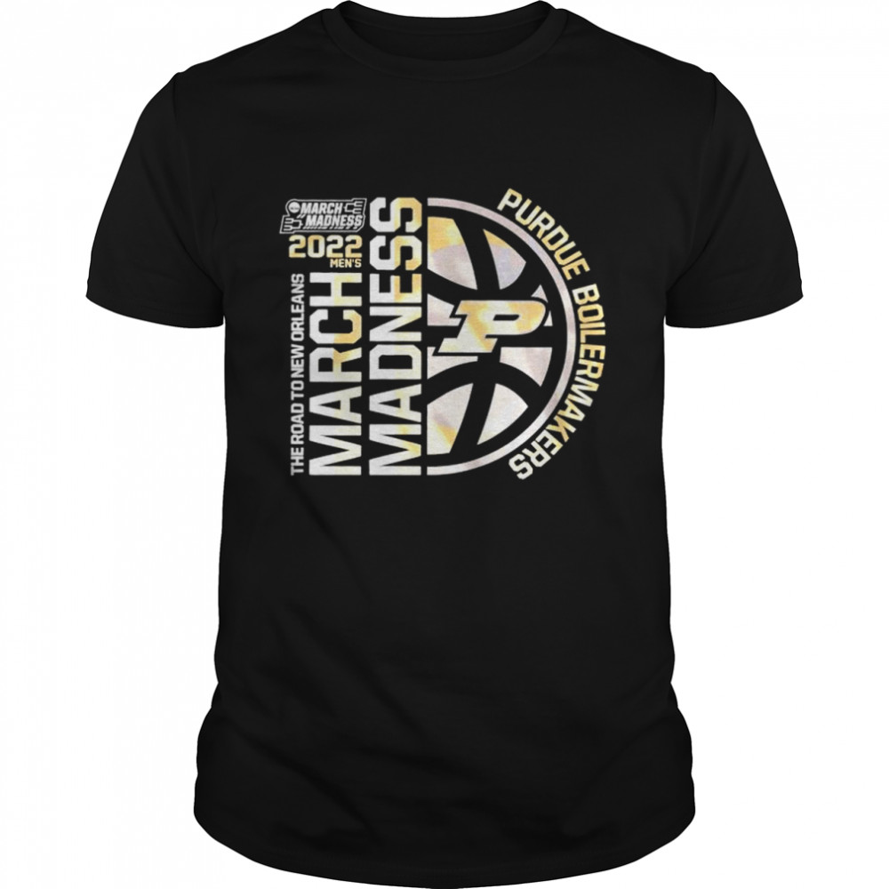 Purdue Boilermakers 2022 Ncaa March Madness Tournament The Road To New Orleans Shirt