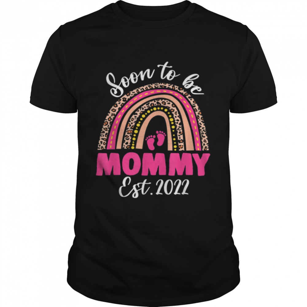 Rainbow Soon To Be Mommy Est 2022 Pregnancy Announcement T- B09W9M2YYW Classic Men's T-shirt