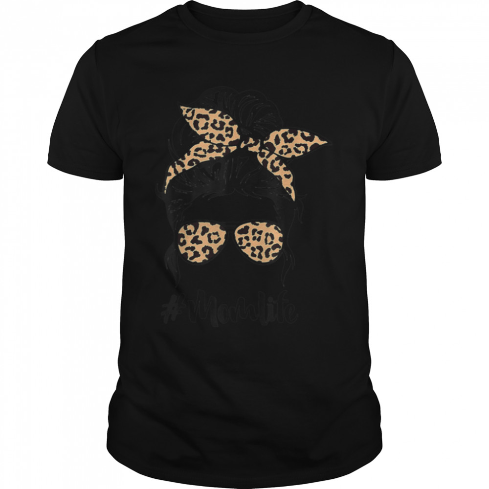 Sunglasses Mom Life Messy Bun Hair Bandana Leopard Print T- B09W9MH2HH Classic Men's T-shirt
