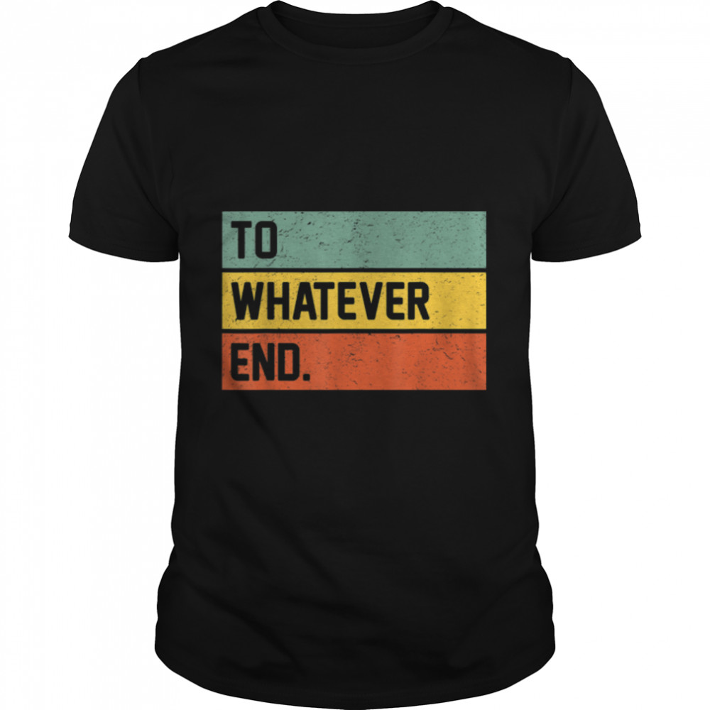 To Whatever End Aelin Quote, Book Lovers Flower T- B09W8Y5Z5T Classic Men's T-shirt
