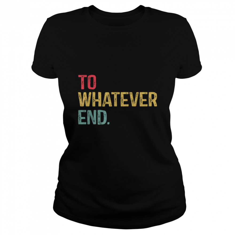 To Whatever End Aelin Quote, Book Lovers Flower T- B09W92NGLY Classic Women's T-shirt