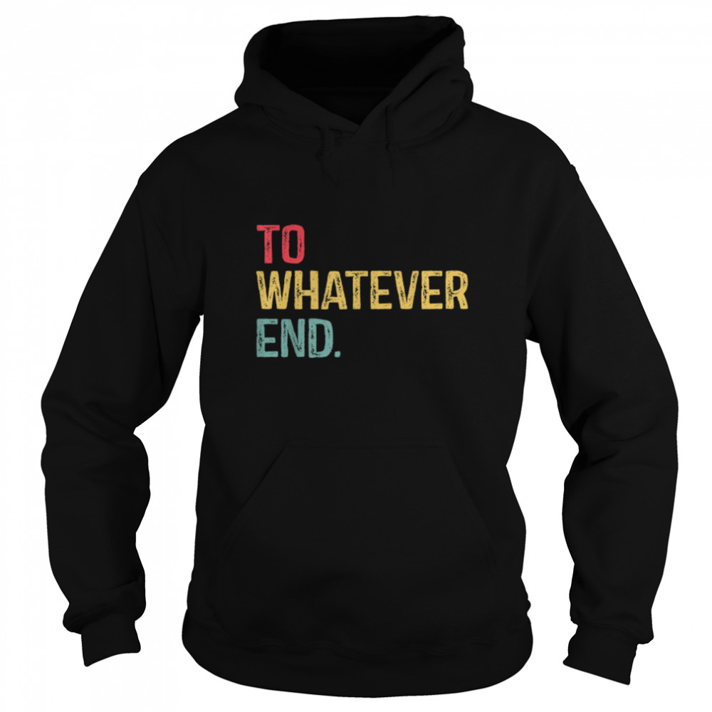 To Whatever End Aelin Quote, Book Lovers Flower T- B09W92NGLY Unisex Hoodie
