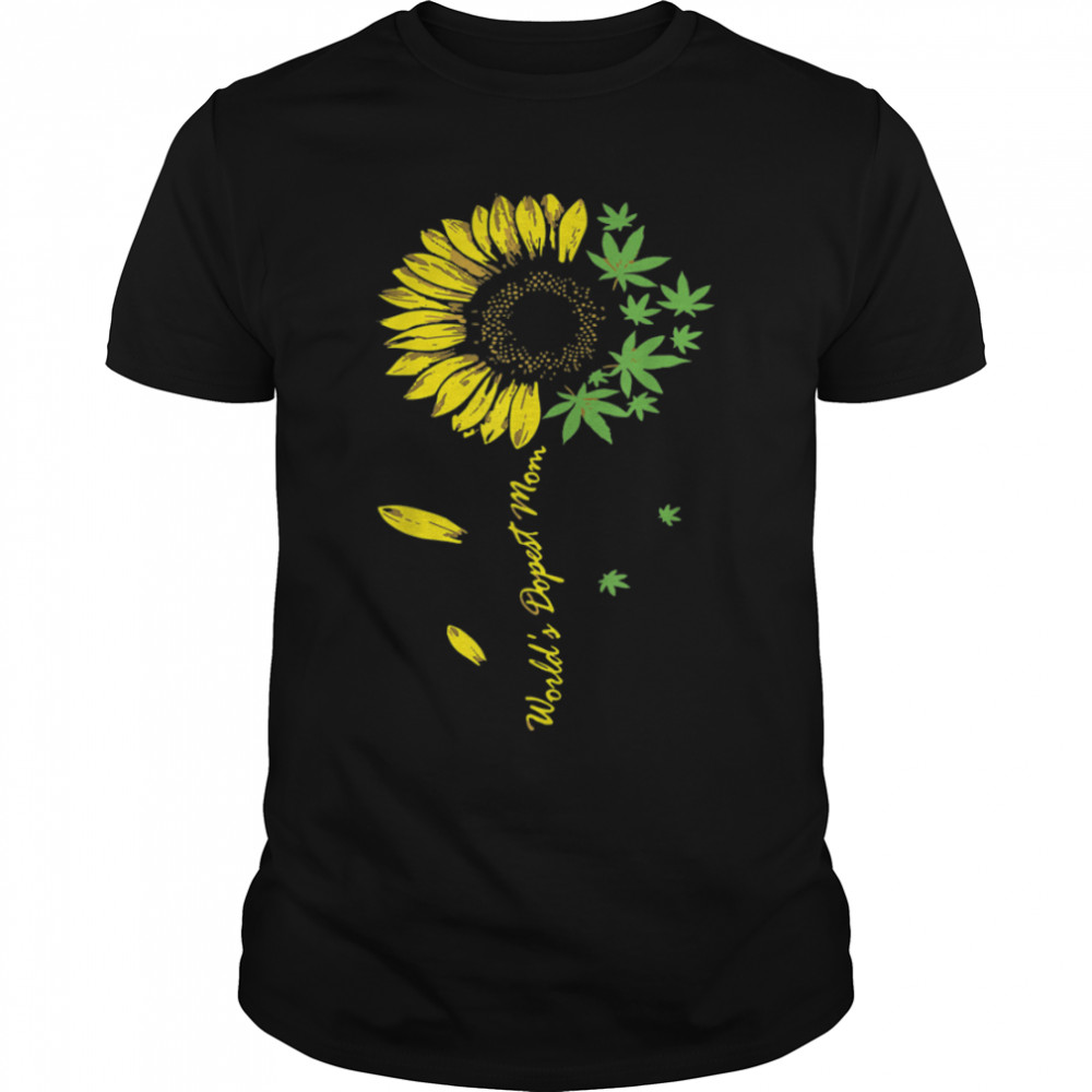 World’s the dopest Mom Sunflower Weed T-Shirt B09W8NCLF4