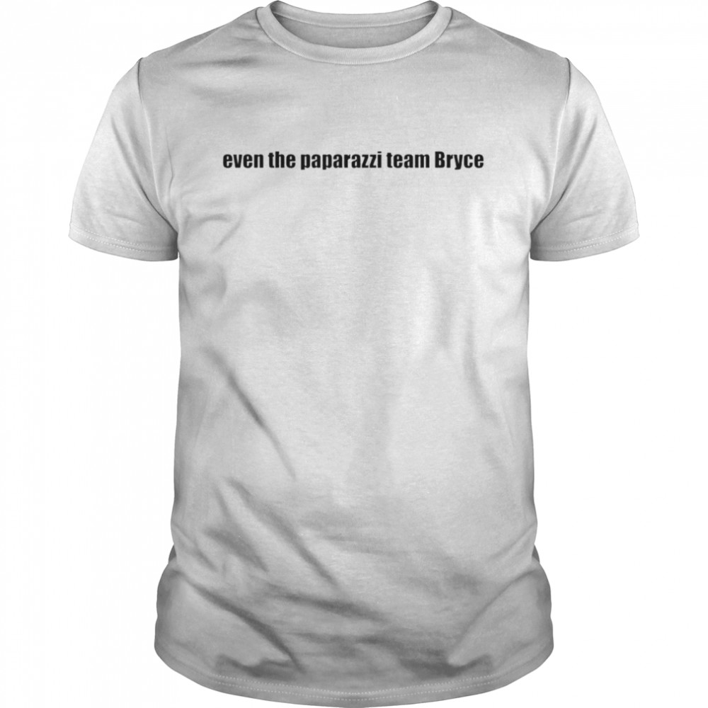 Even the paparazzi team bryce shirt Classic Men's T-shirt
