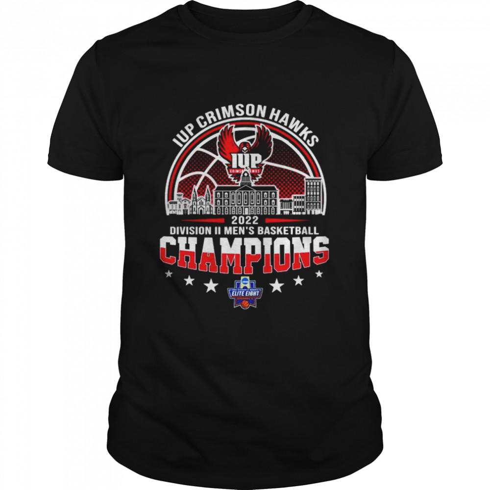 Iup Crimson Hawks 2022 NCAA Division II Men’s Basketball Champions T-shirt