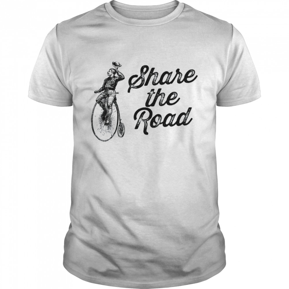 Share the Road with Cyclists Cute High Wheel Bike Shirt