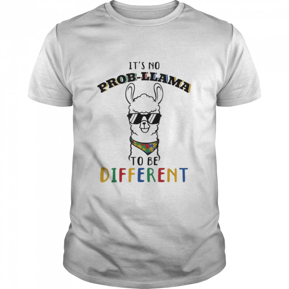 Autism awareness day it’s no prob-llama to be different shirt