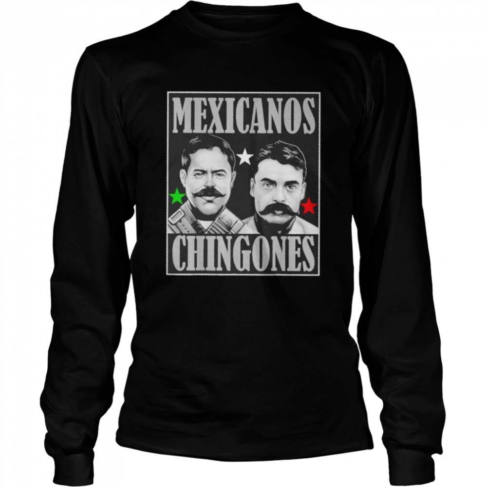 Mexicanos Chingones graphic shirt Long Sleeved T-shirt
