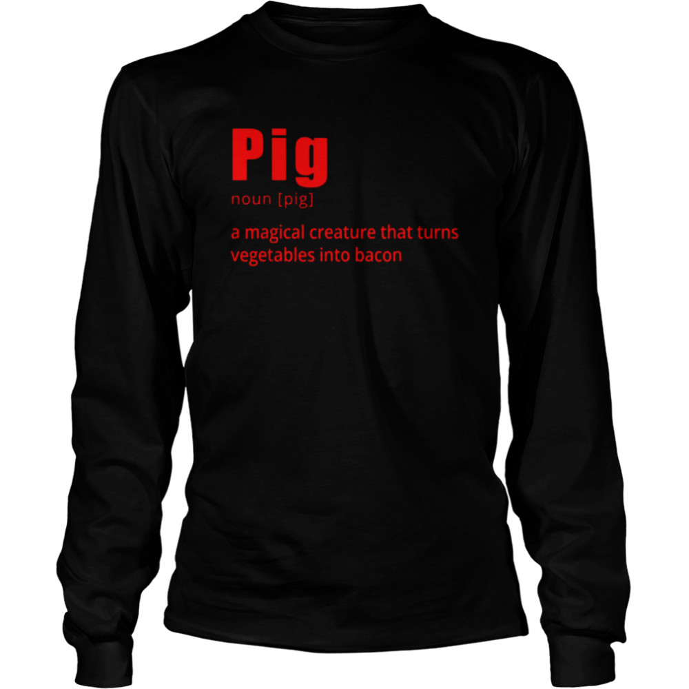 Funny Pig Bacon Cool Pig Definition Gag Long Sleeved T-shirt
