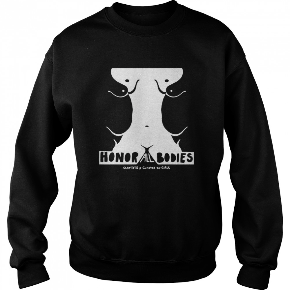 Honor all bodies shirt Unisex Sweatshirt