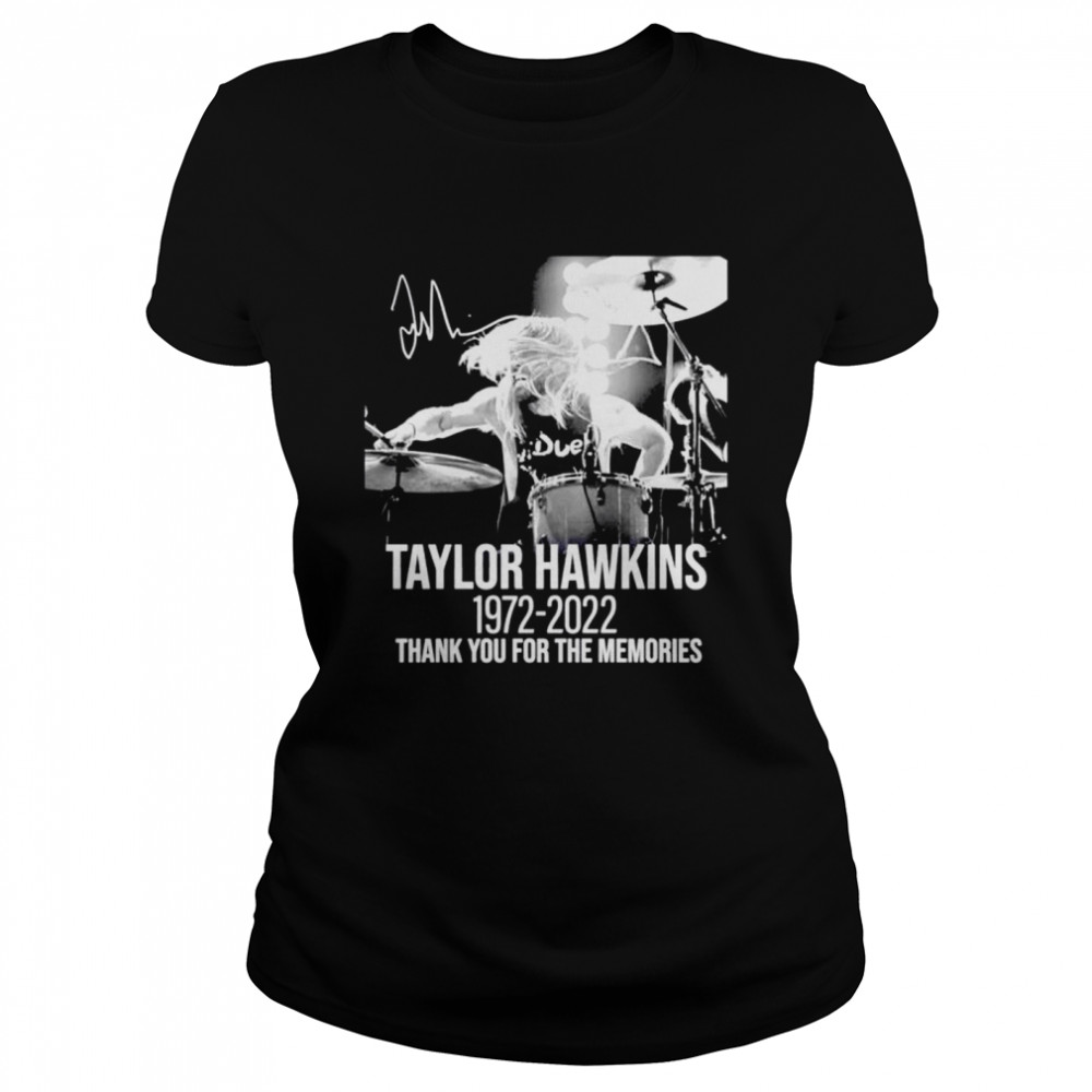 Taylor Hawkins Rip 1972 2022 thank you for the memories shirt Classic Women's T-shirt