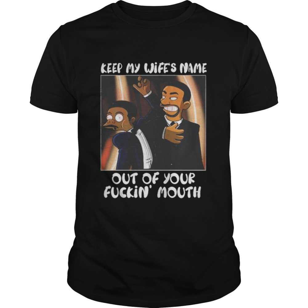 Will Smith Slaps Keep My Wife’s Name Out Of Your F Mouth MEME  Classic Men's T-shirt