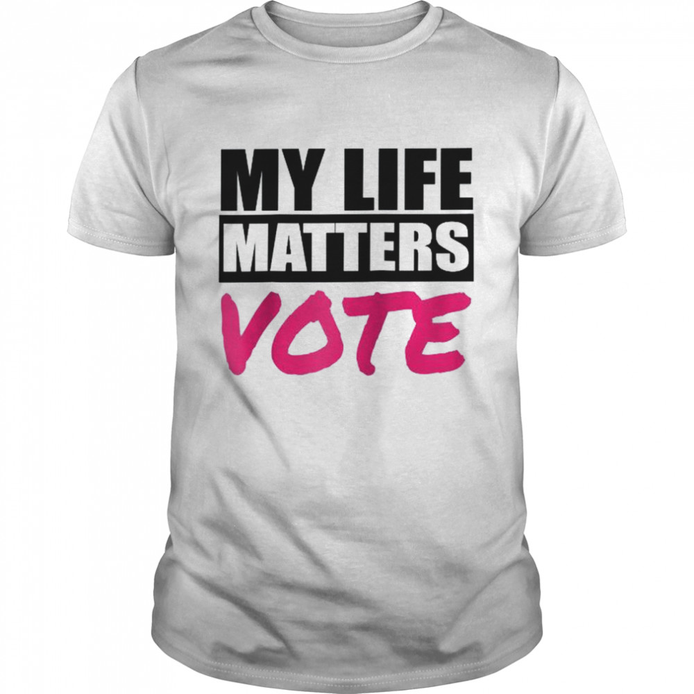 My Life Matters VOTE Pink  Classic Men's T-shirt