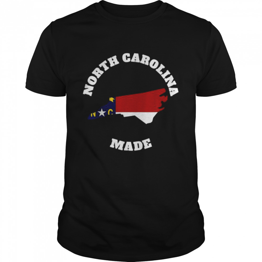 North Carolina made state flag made in north Carolina shirt