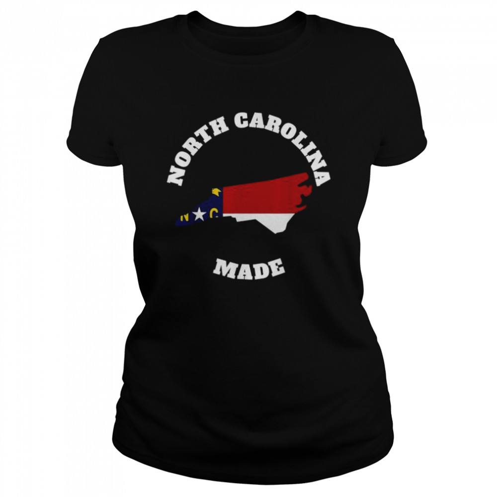North Carolina made state flag made in north Carolina shirt Classic Women's T-shirt