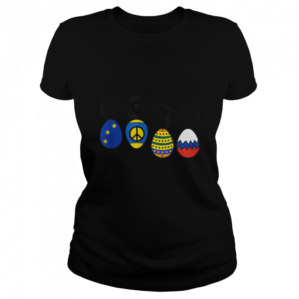 Easter 2022 for peace freedom and against war T- B09WZGNL15 Classic Women's T-shirt