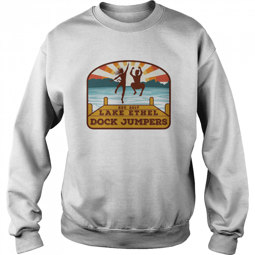 Lake Ethel Dock Jumpers est 2017 shirt Unisex Sweatshirt