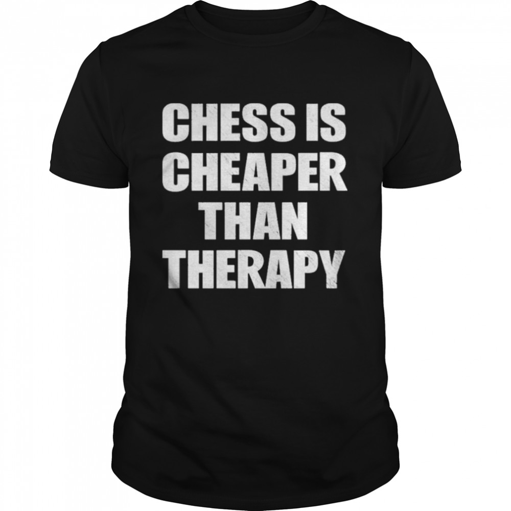 The Chessfeels Podcast Chess Is Cheaper Than Therapy T- Classic Men's T-shirt