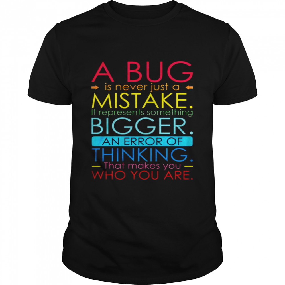 Abug is never just a mistake it represents something bigger shirt Classic Men's T-shirt