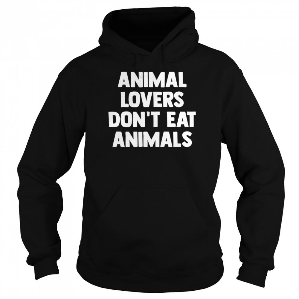 Animal Lovers Don't Eat Animals T-Shirt - Trend T Shirt Store Online