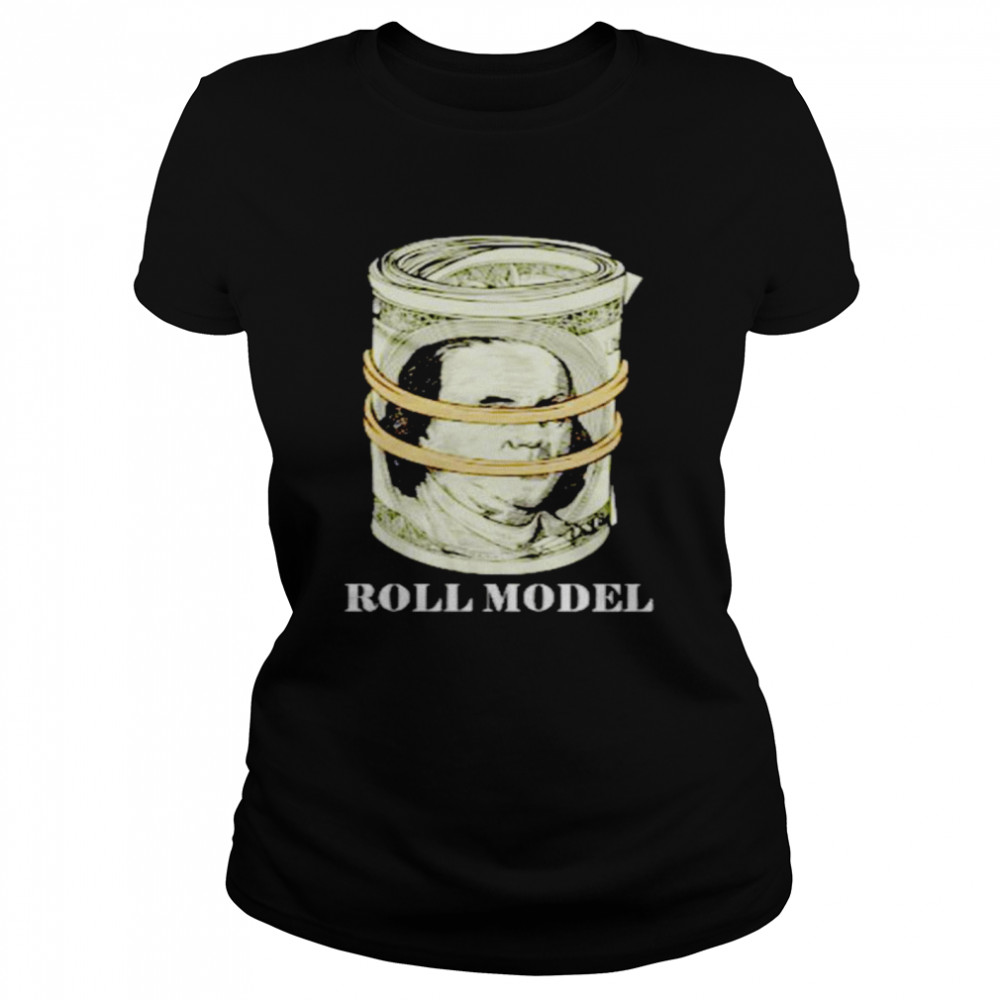 Roll Model dollars shirt Classic Women's T-shirt