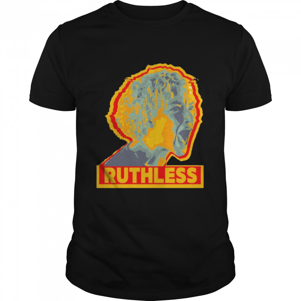 Ruth Langmore Ozark Ruthless Shirt