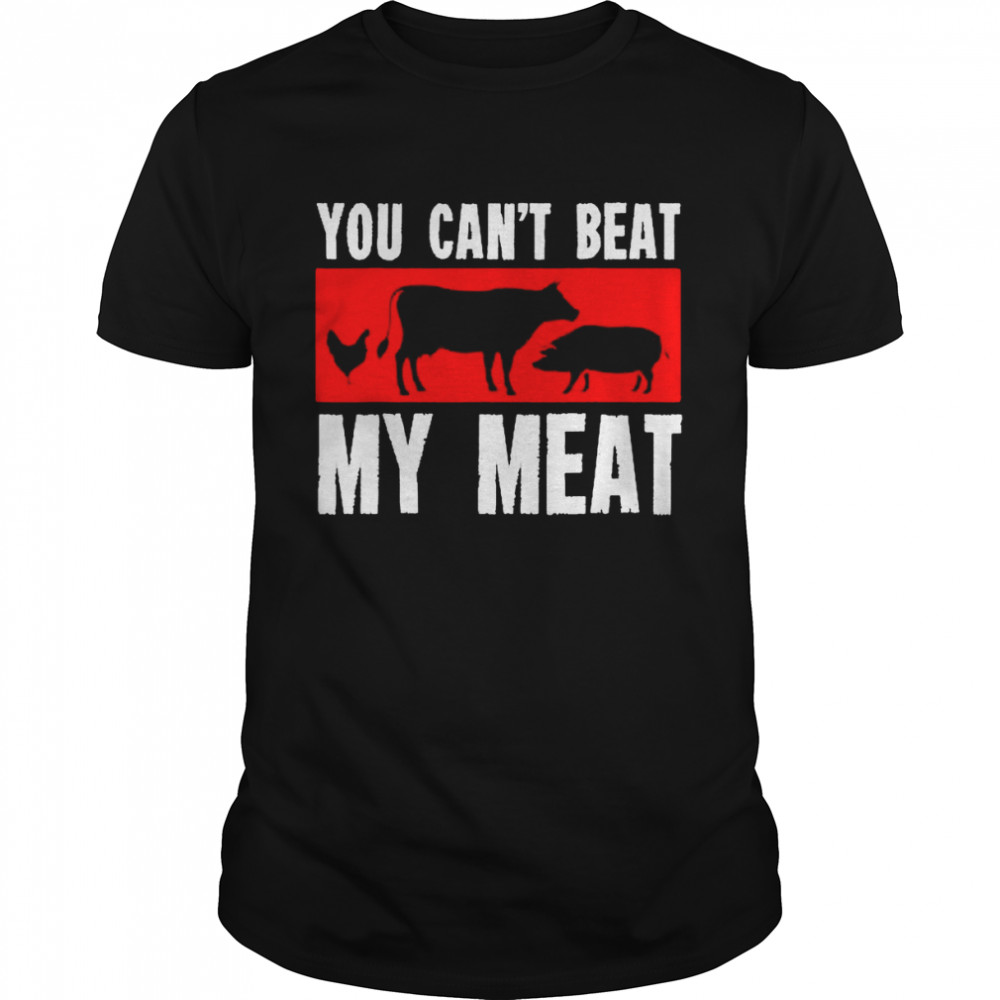 You Can’t Beat My Meat Funny Bbq Smoker Barbecue  Classic Men's T-shirt