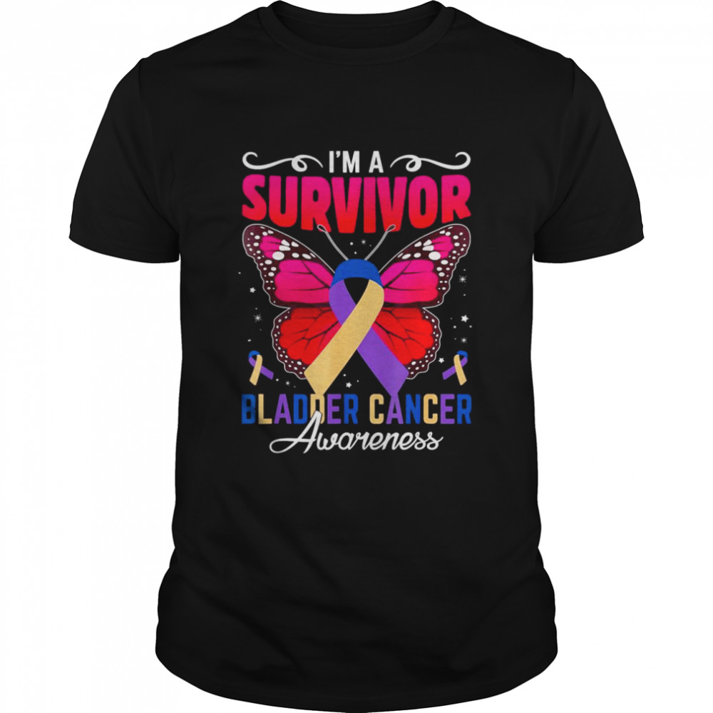 I’m a survivor butterfly bladder cancer awareness warriors shirt