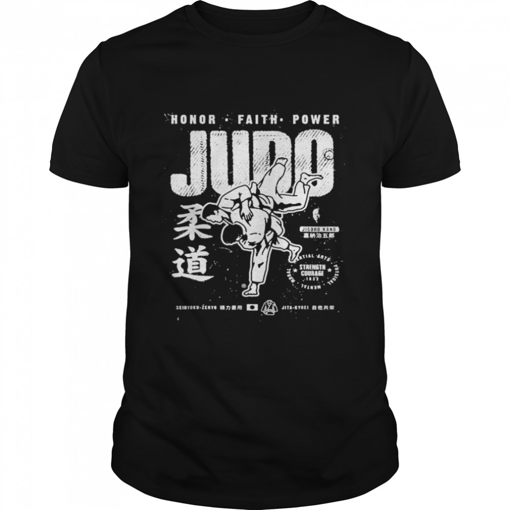 Judo mma martial arts strength courage honor faith judo shirt