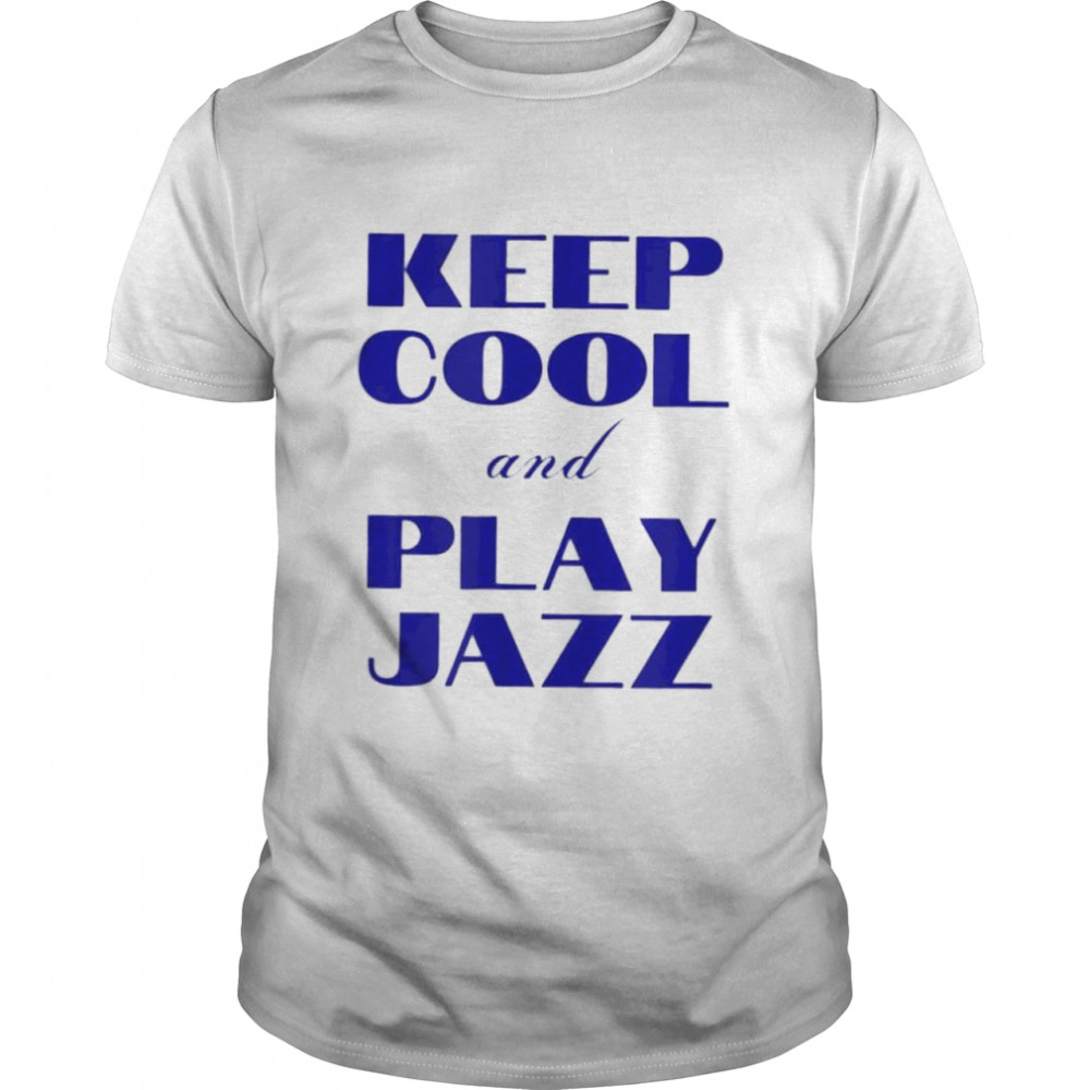 Keep cool and play jazz I love jazz shirt Classic Men's T-shirt