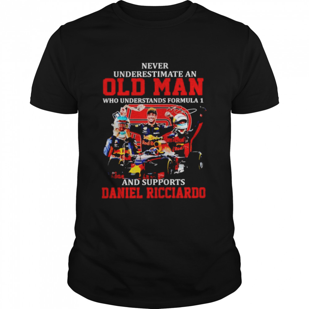 Never underestimate an old man who understands formula 1 and support Daniel Ricciardo shirt Classic Men's T-shirt