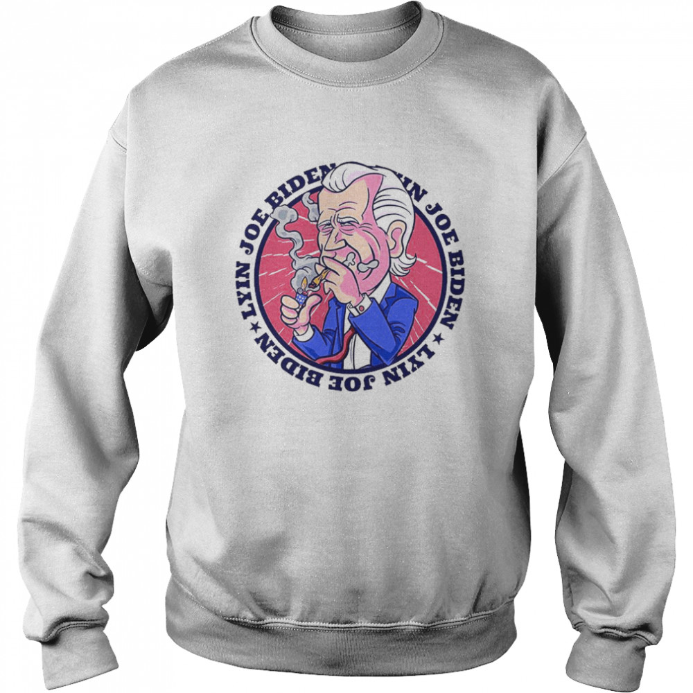 Lyin Joe Biden shirt Unisex Sweatshirt