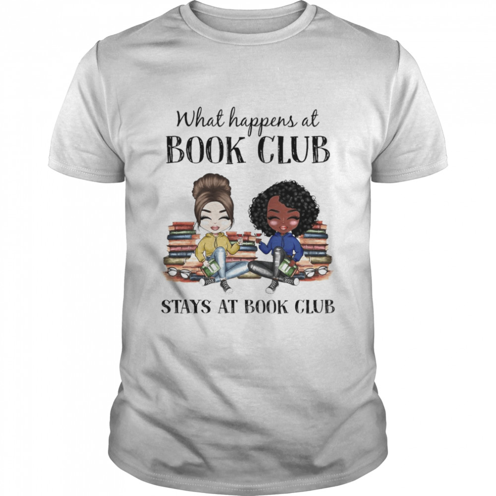 Girl What Happens At Book Club Stays At Book Club  Classic Men's T-shirt