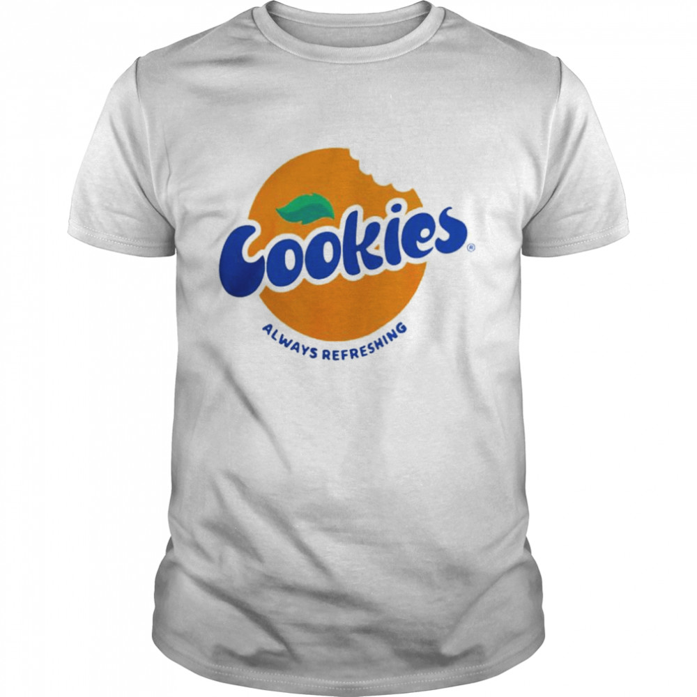 Cookies Always Refreshing Shirt