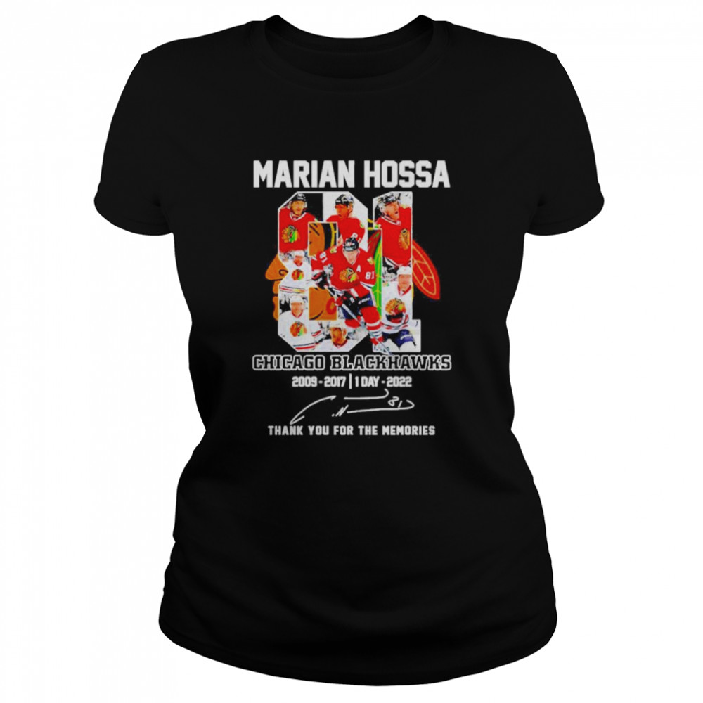 Marian Hossa Chicago Blackhawks 2009-2017 1 Day 2022 Thank You For The Memories  Classic Women's T-shirt