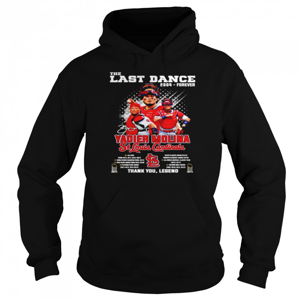 The Last Dance 2004 forever Yadier Molina St. Louis Cardinals thank you legend shirt Unisex Hoodie
