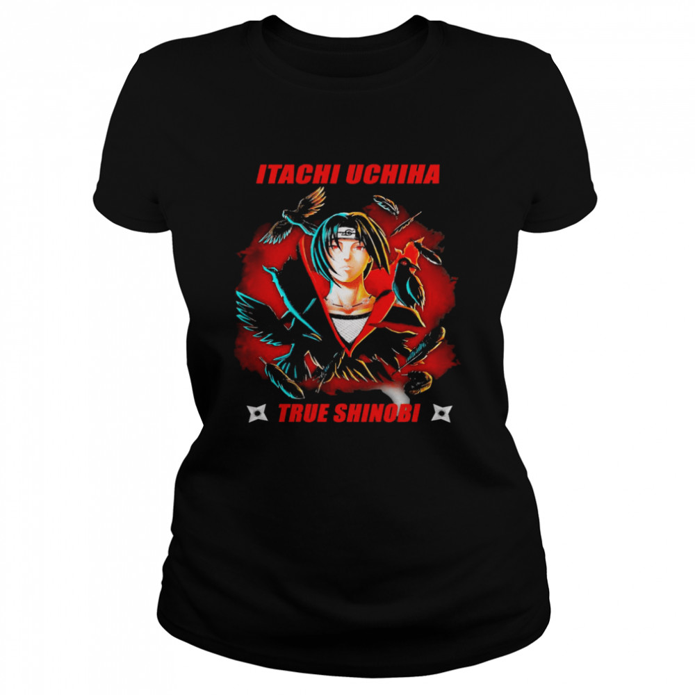 Itachi Uchiha True Shinobi Classic Women's T-shirt