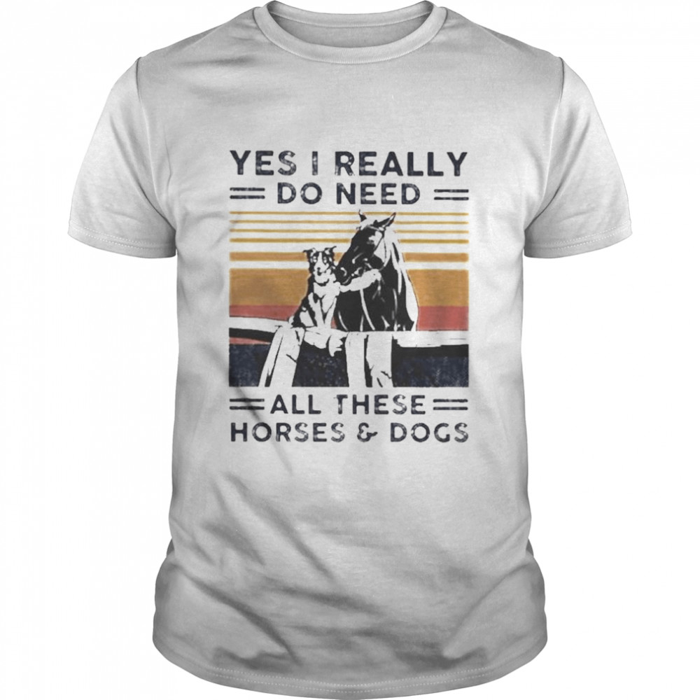 Yes I really do need all these horses and dogs vintage shirt Classic Men's T-shirt