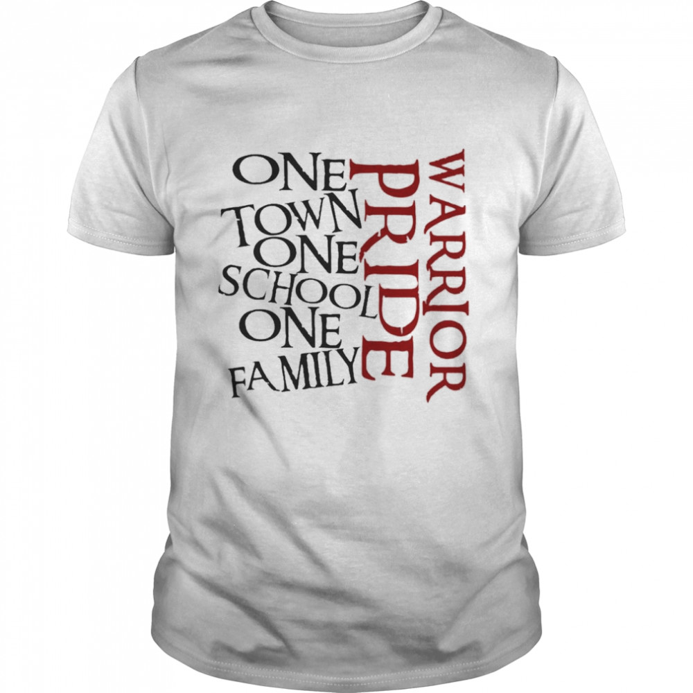 One Town One School One Family Warrior Pride  Classic Men's T-shirt