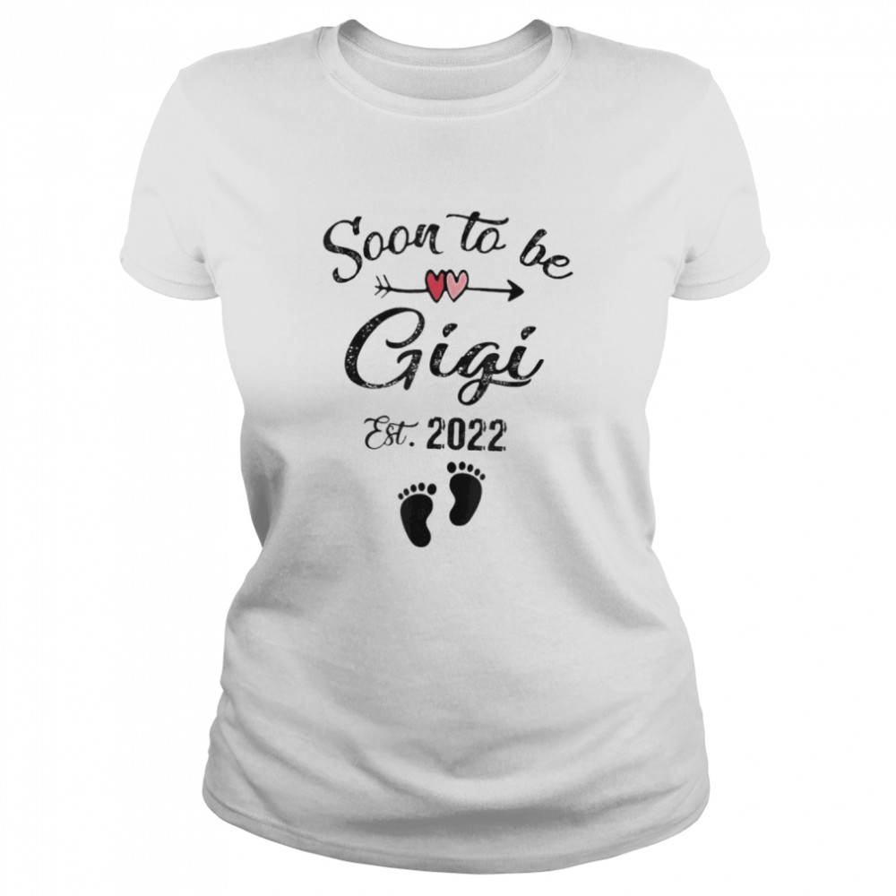 Soon to be gigI 2022 mother’s day for new gigI shirt Classic Women's T-shirt