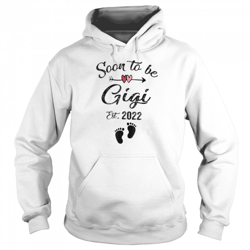 Soon to be gigI 2022 mother’s day for new gigI shirt Unisex Hoodie