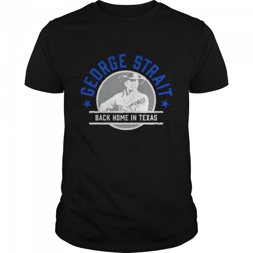 George Strait Back Home In Texas  Classic Men's T-shirt