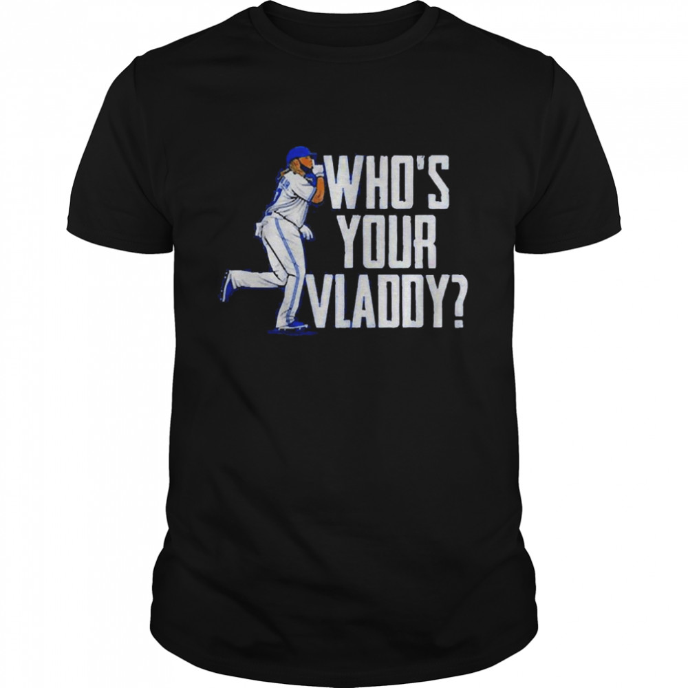 Vladimir Guerrero Jr Who’s Your Vladdy 2022  Classic Men's T-shirt
