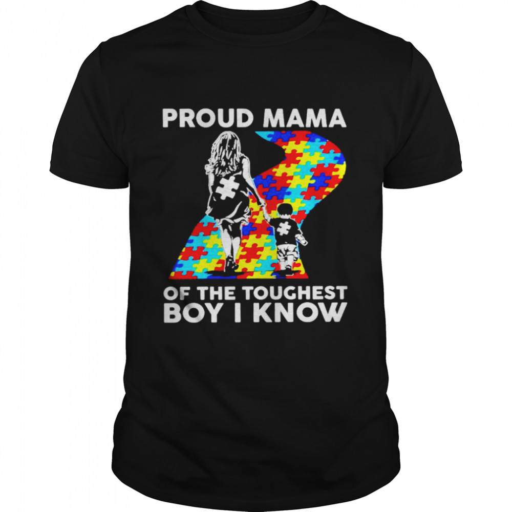Autism proud mama of the toughest boy I know shirt