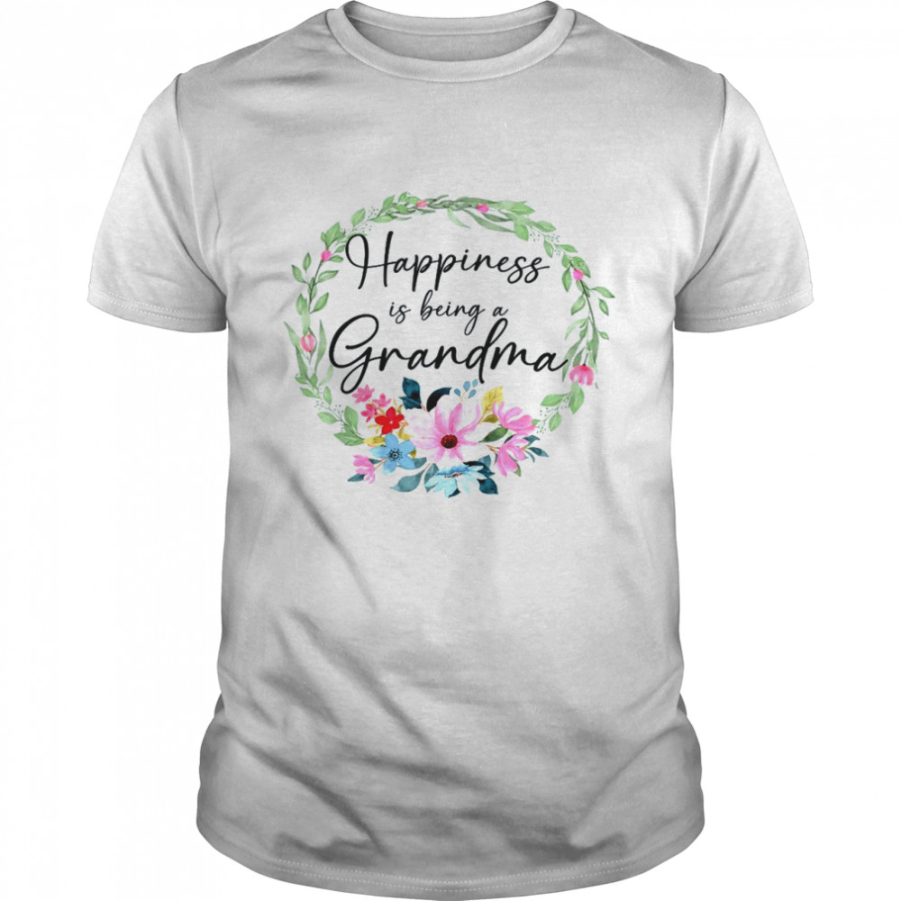 Happiness Is Being A Grandma Flower Decor Grandma Shirt